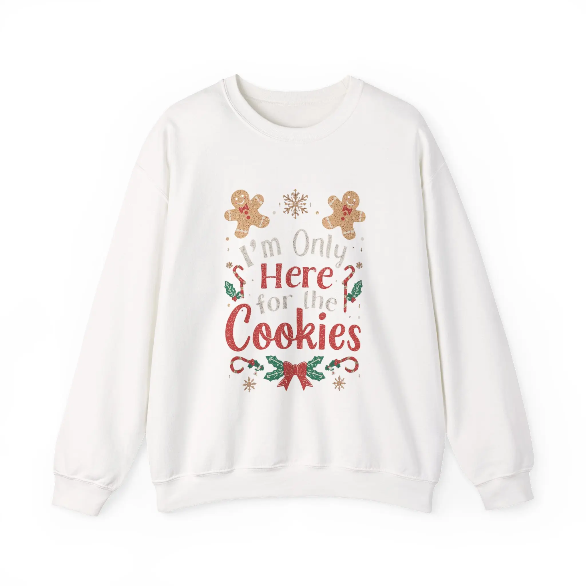I’m Only Here for the Cookies Sweatshirt – Funny Christmas Sweater, Holiday Party Outfit, Great Gift for Every Occasion