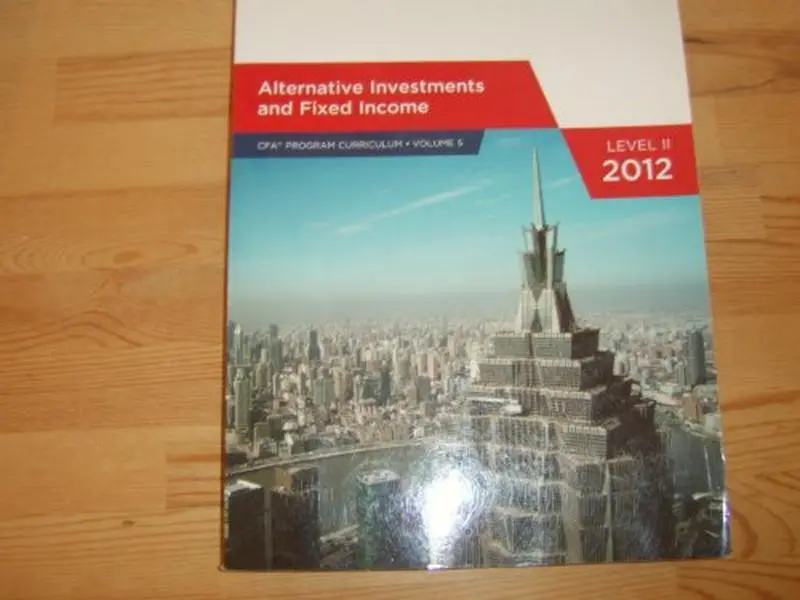 USED CFA Program Curriculum Level 2 Alternative Investments and Fixed Income Learning Exam Review Book (2012, Volume 5) by CFA Institute - Soft Covers Paperback, Pearson, 1.01 lb, English, Learning Book, 1.01 Pounds