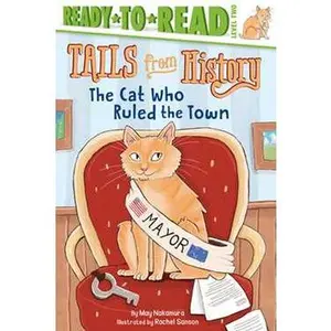 CAT WHO RULED THE TOWN: READY-TO-READ LEVEL 2 [Hardcover]