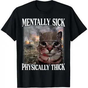 Classic Graphic T-Shirt with "Mentally Sick Physically Thick" Funny Cat Meme, Unisex Breathable 100% Cotton Shortsleeve Relaxed Fit Top