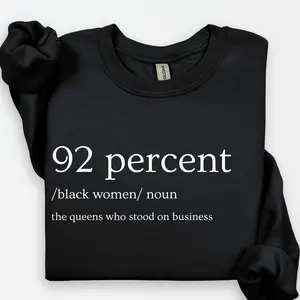 92 Percent Black Women T-shirt - Sweatshirt, For Women, Gift For All, Crew Neck, Clothing Casual
