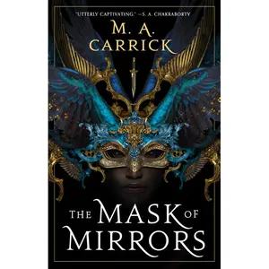 The Mask of Mirrors by M. A. Carrick [Paperback Book]
