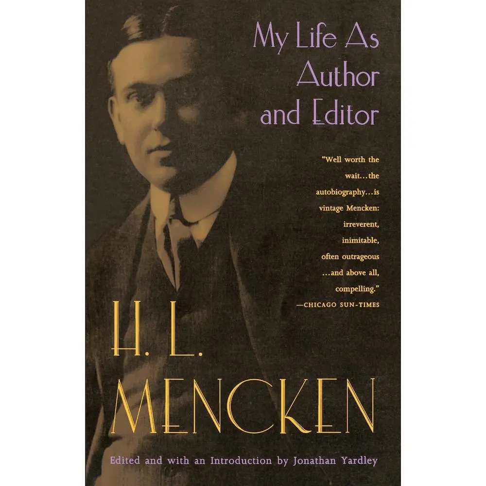 USED-My Life as Author and Editor by Mencken, H. L. (Paperback)