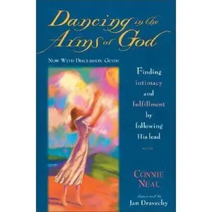 USED-Dancing in the Arms of God by Connie Neal (Paperback)