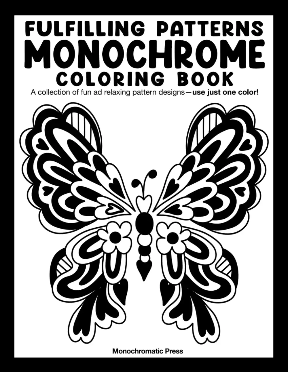 Fulfilling Patterns: Monochrome coloring book for adults – fun for all ages, featuring relaxing designs, Paperback
