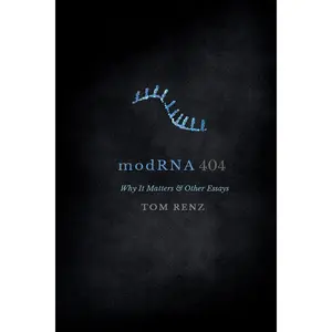 modRNA: Why It Matters & Other Essays (404) Paperback – October 6, 2023
