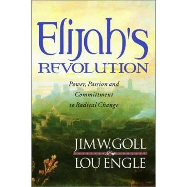 USED Book - Elijah's Revolution: Power, Passion and Committment to Radical Change by Jim W. Goll (Paperback) - english