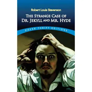 The Strange Case of Dr. Jekyll and Mr. Hyde (Dover Thrift Editions: Classic Novels) Paperback – January 1, 1991