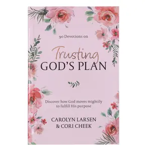 Trusting God's Plan 90 Day Devotional - Hardcover