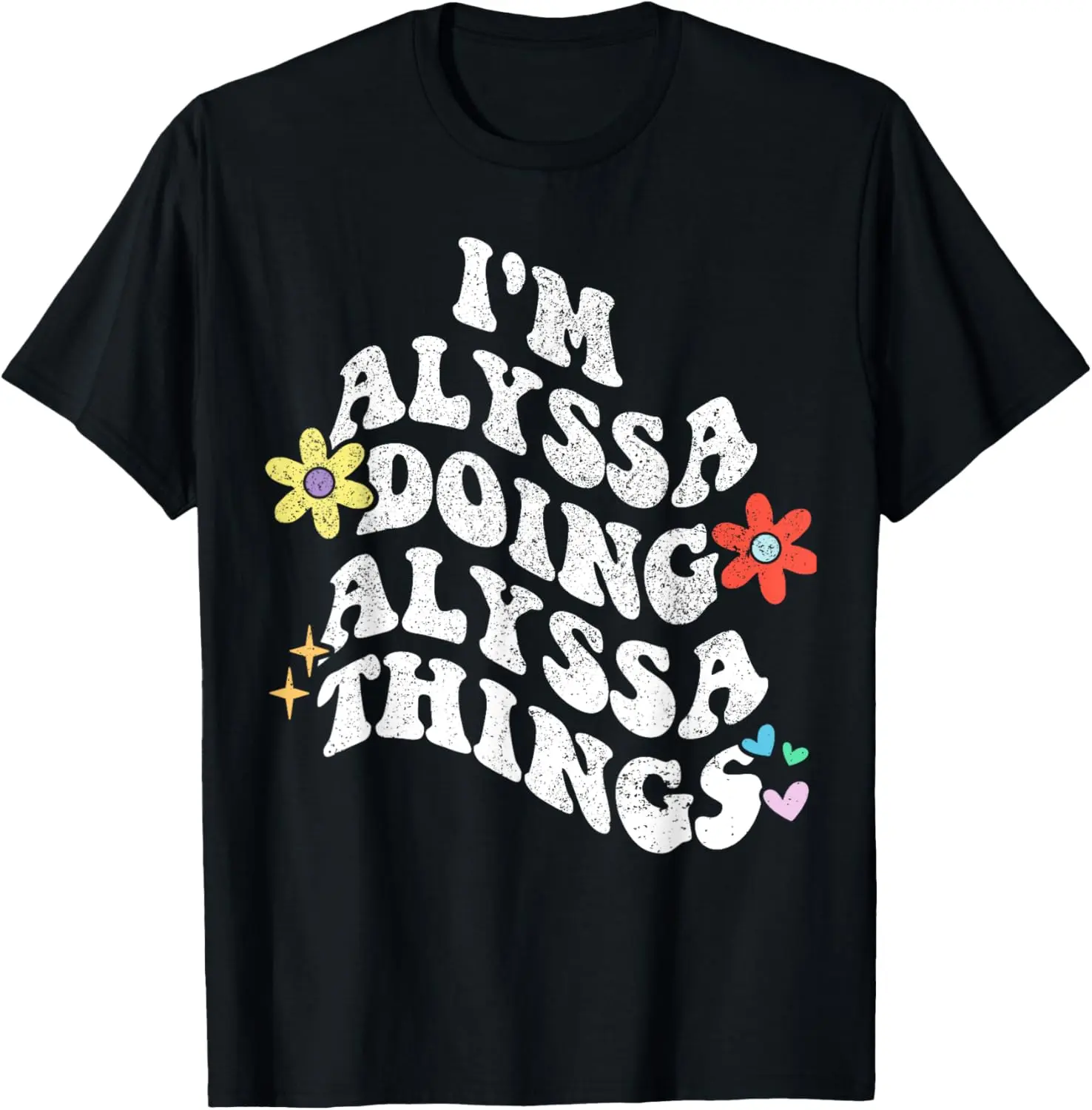 Retro Groovy Im ALYSSA Doing ALYSSA Things Funny Mother's T-Shirt