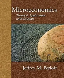 USED-Microeconomics: Theory & Applications With Calculus by Jeffrey M. Perloff (Hardcover)