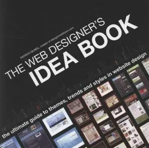USED-The Web Designer's Idea Book: The Ultimate Guide To Themes, Trends & Styles In Website Design by Patrick McNeil (Paperback)