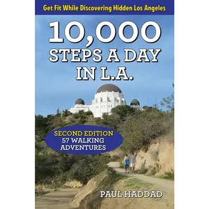 USED-10,000 Steps a Day in L.A.: 57 Walking Adventures by Haddad, Paul (Paperback)