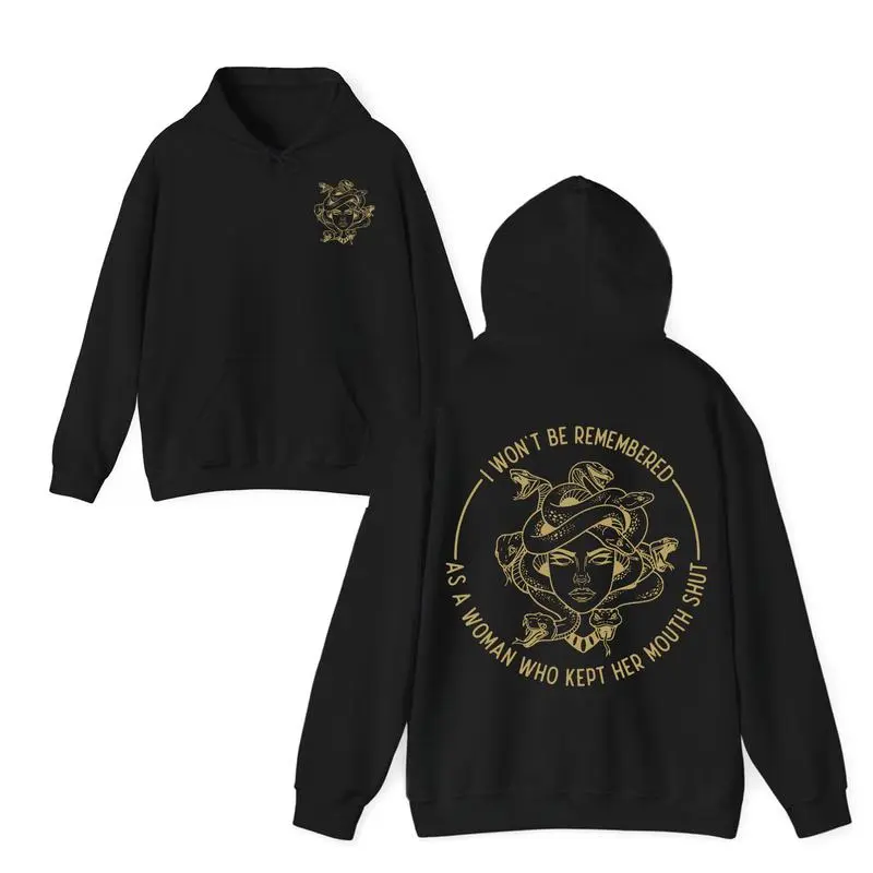 I Won't Be Remеmbered As A Woman Who Kеpt Her Mоuth Shut Hoodie, Women Powеr Hoodie, Anti-Patriarchy Medusa, Feminist Quote, Pro Choice