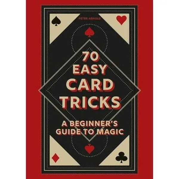 70 Easy Card Tricks: A Beginner's English Learning Guide for Friends & Family - Peter Arnold, Hardcover
