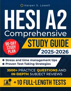 HESI A2 Comprehensive Study Guide: 10 Full-Length Tests, 3500+ Practice Questions, In-Depth Subject Reviews, a 90-Day Study Plan