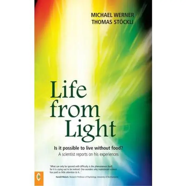 USED-Life from Light: Is It Possible to Live Without Food?a Scientist Reports on His Experiences by Werner, Michael (Paperback)
