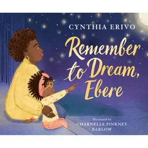 Remember to Dream, Ebere by Cynthia Erivo, Charnelle Pinkney Barlow [Hardcover Book]