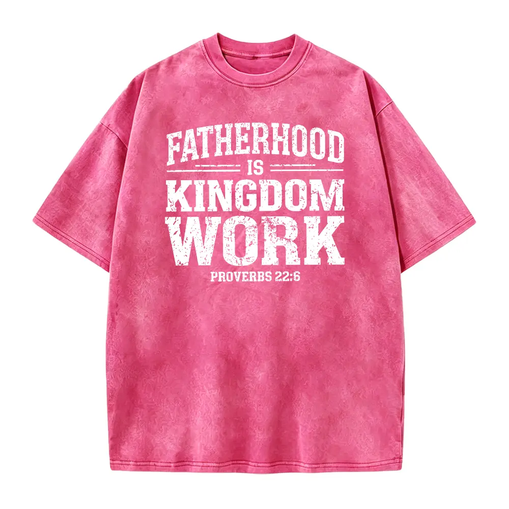 Fatherhood Is Kingdom Work Shirt, Christian Dad Shirt, Bible Verse Tee, Proverbs 22 6 Faith Based Fathers Day Gift For Men