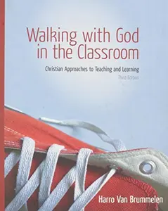 USED-Walking with God in the Classroom: Christian Approaches to Teaching and Learning by Harro Van Brummelem (Paperback)