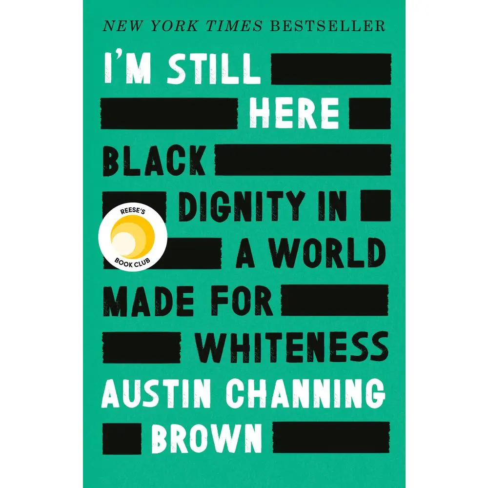 USED Book - I'm Still Here: Reese's Book Club: Black Dignity in a World Made for Whiteness by Channing Brown, Austin (Hardcover) - english
