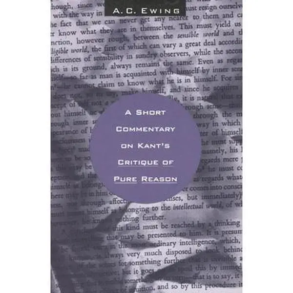 USED Book - A Short Commentary on Kant's Critique of Pure Reason by Ewing, A. C. (Paperback) - english