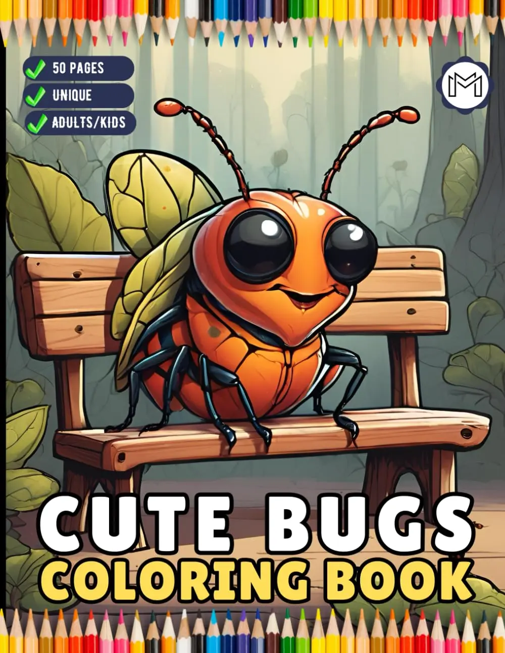 Funny Cute Bugs and Insects Coloring Book for Adults Men Women Kids Boys Girls Toddlers Teens 50 Pages Stress Relief Relaxation Coloring Activity Book ... Sheets Bold and Easy Bugs Coloring Book