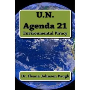 USED-U.N. Agenda 21: Environmental Piracy by Paugh, Ileana Johnson (Paperback)