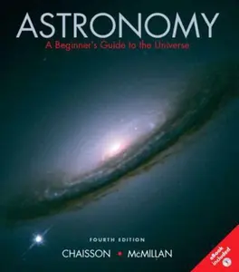 USED-Astronomy: A Beginner's Guide to the Universe, Fourth Edition by Eric Chaisson (Paperback)
