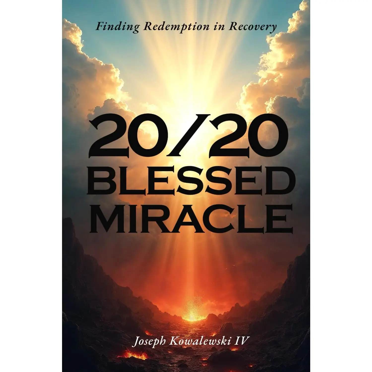 20/20 BLESSED MIRACLE: Finding Redemption in Recovery