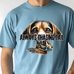 Always Chasing Tail Rabbit Hunting Direct To Film Print, DTF Print, Ready To Press Print For T-Shirts