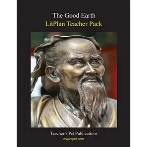 Litplan Teacher Pack: The Good Earth - Paperback
