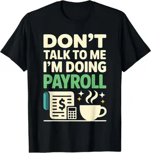 Funny Payroll Clerk Manager Specialist Department T-Shirt