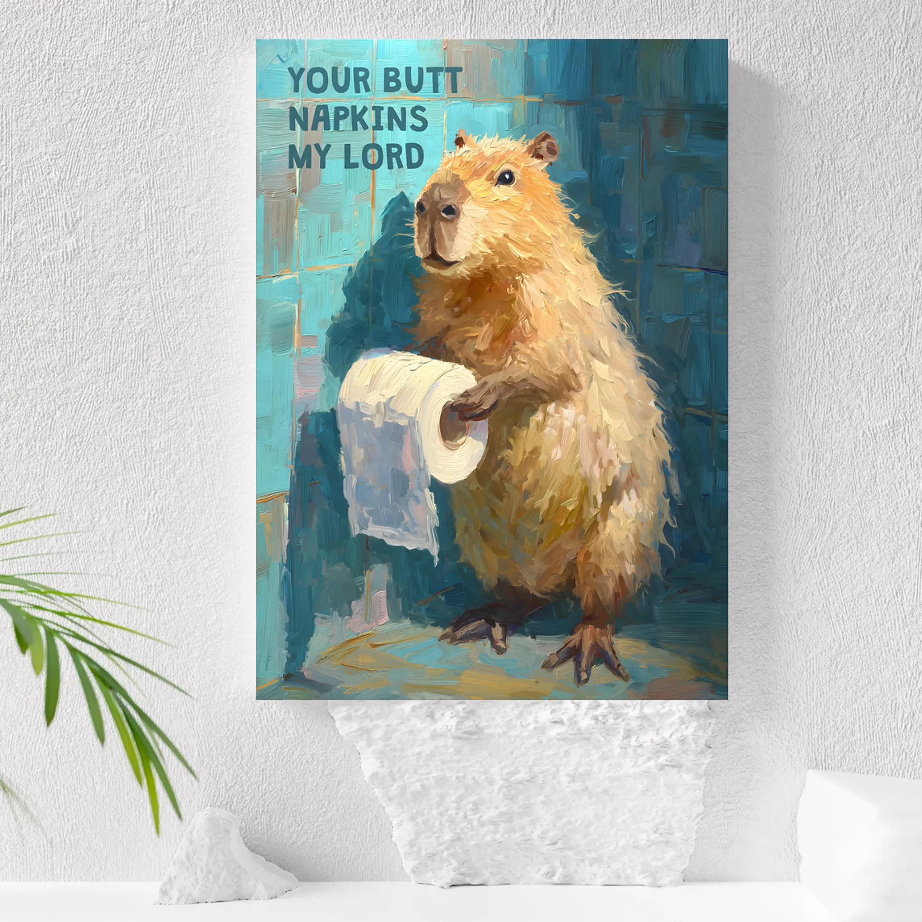 Capybara "Your Butt Napkins My Lord" Wall Art Print, Home Decor Poster for Living Room Bedroom