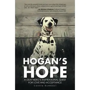 USED-Hogan's Hope: A Deaf Hero's Inspirational Quest for Love and Acceptance by Bombaci, Connie (Paperback)