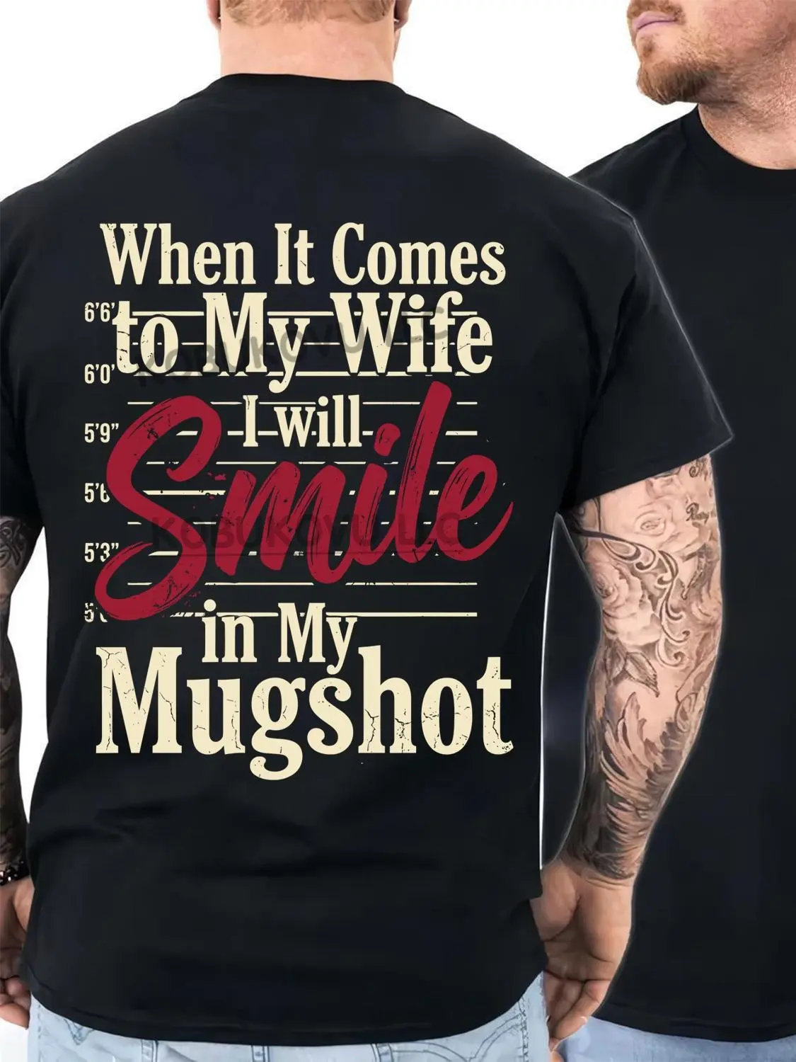 When It Comes to My Wife I Will Smile Mugshot Funny Quote T-Shirt