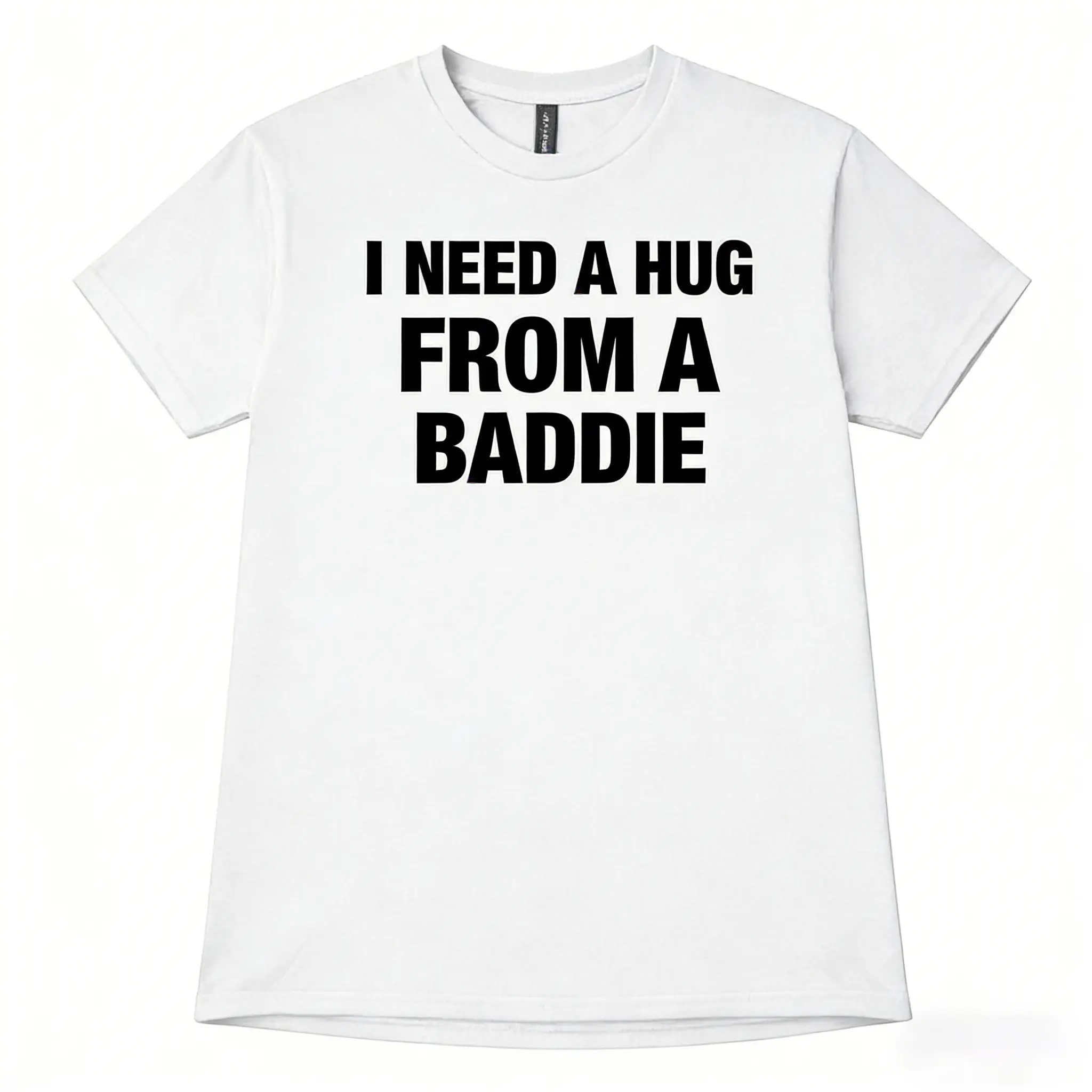 Men's "I Need a Hug from a Baddie" Graphic T-Shirt, a Casual Streetwear Top with a Humorous Quote, Soft and Breathable Fabric, Tops, Tshirt