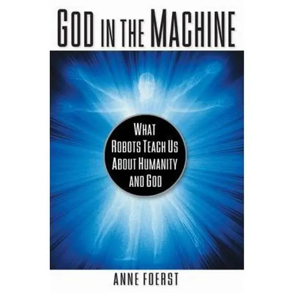 USED Book - God In The Machine: What Robots Teach Us About Humanity And God by Anne Foerst (Paperback) - english