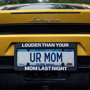 LOUDER THAN YOUR MOM LAST NIGHT License Plate Frame