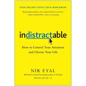 USED-Indistractable: How to Control Your Attention and Choose Your Life by Eyal, Nir (Hardcover)