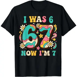 Six Seven Meme 7 Year Old Birthday Shirt was 6 Now I'm 7 T-Shirt