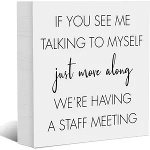 If You See Me Talking to Myself We're Having a Team Meeting- Funny Office Decor Wooden Box Sign Decorative Plaque for Desk Table Shelf, Coworker Gifts for Women, 5x5 Inch Home Decor
