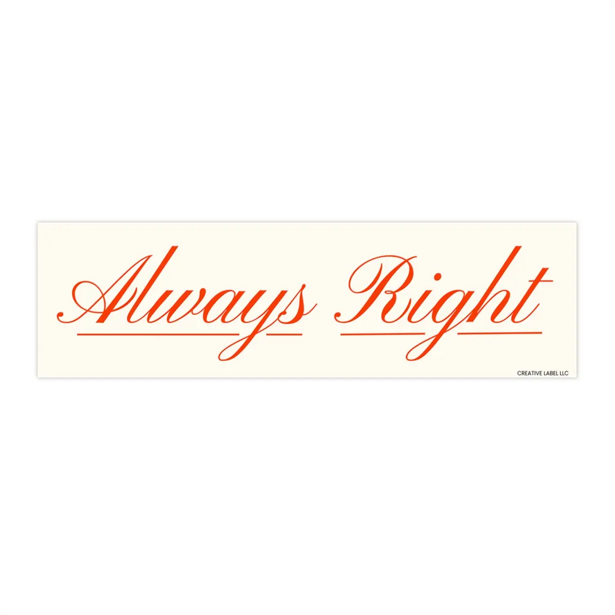 Always right, girly bumper sticker, water bottle sticker, car accessories, gen z aesthetic, bumper stickers, sarcastic stickers
