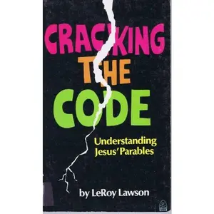 USED Book - Cracking the code: Understanding Jesus' parables by LeRoy Lawson (Paperback) - english