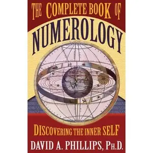 The Complete Book of Numerology -- David A. Phillips, Paperback