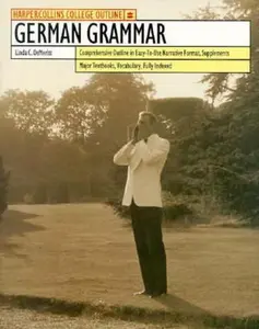 USED-German Grammar (HARPERCOLLINS COLLEGE OUTLINE SERIES) (English and German Edition) by Linda C. Demeritt (Paperback)