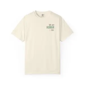 Healthcare Workers - We are Human Too T-Shirt | Compassion Reminder