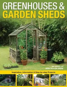 USED-Greenhouses & Garden Sheds: Inspiration, Information & Step-by-Step Projects by Pat Price (Paperback)