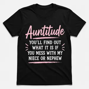 Auntitude T-Shirt, Funny Aunt Niece Nephew Tee.png