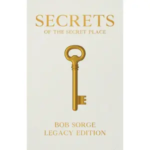 Secrets of the Secret Place Legacy Edition